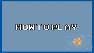 How To Play - Intro